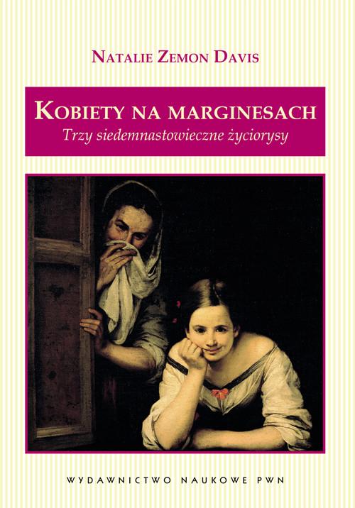 

Kobiety na marginesach Natalie Zemon Davis