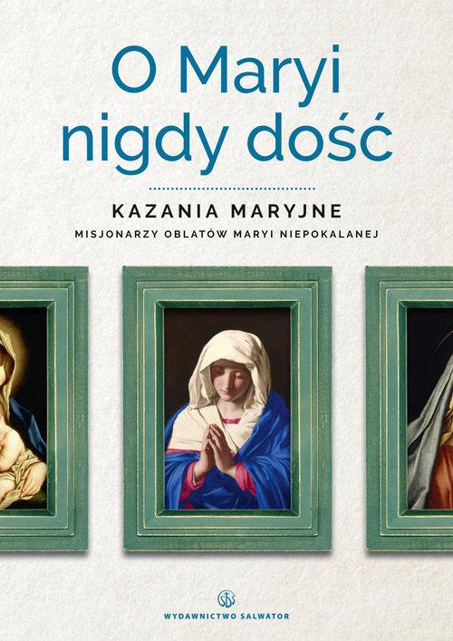 

O Maryi nigdy dość Kazania maryjne... Wiśniewski