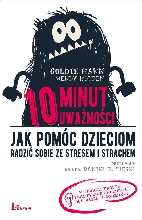 

10 minut uważności Goldie Hawn, Wendy Holden