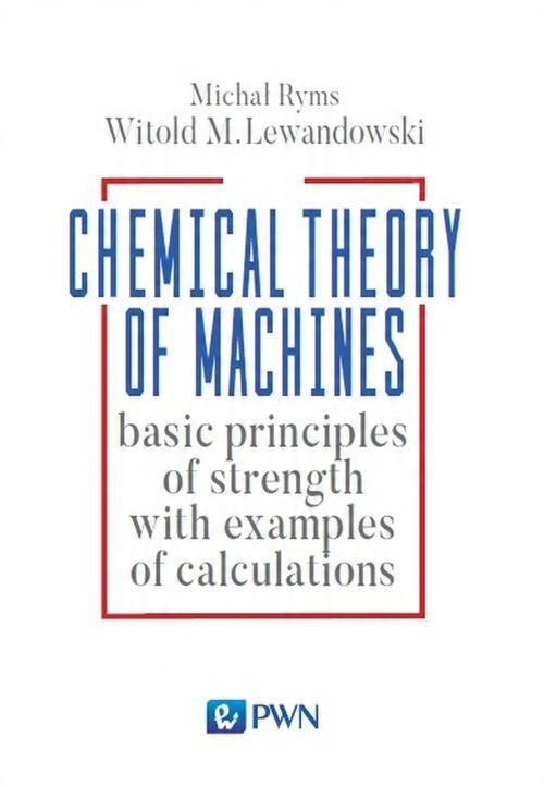 

Chemistry Theory of Machines Witold Lewandowski, M