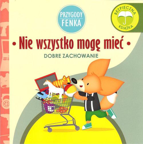 

Nie wszystko mogę mieć Przygody Fenka Ewa Zontek