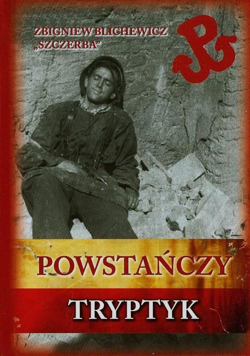 

Powstańczy Tryptyk Zbigniew Blichewicz