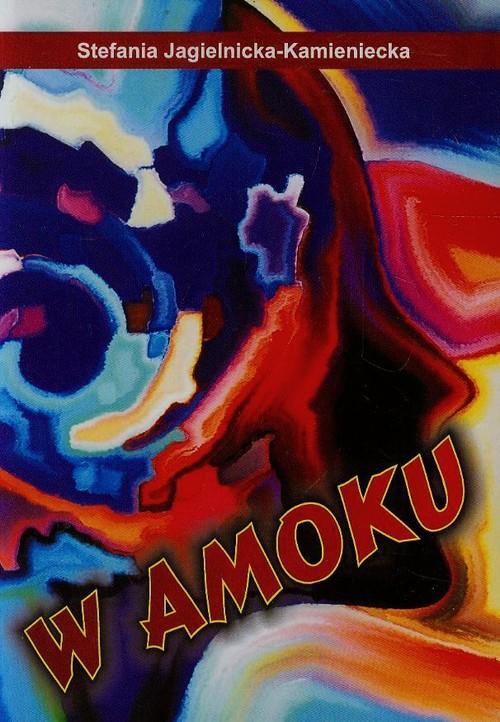 

W Amoku Jagielnicka-Kamieniecka Stefania