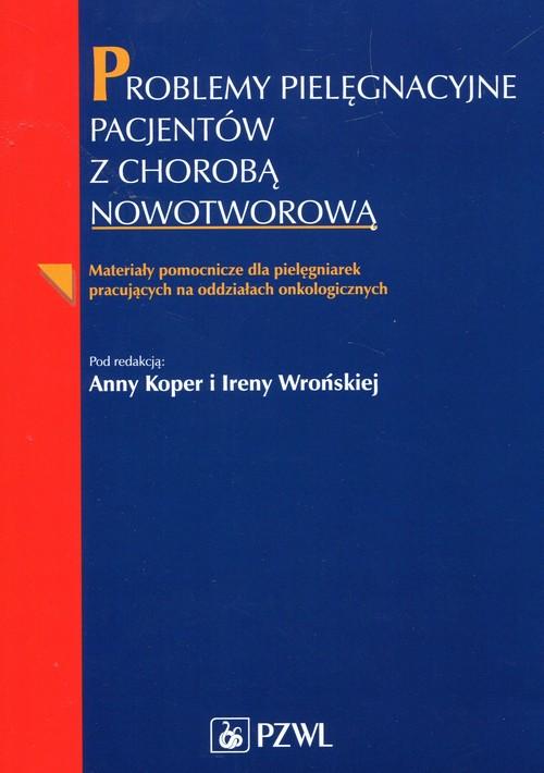 

Problemy pielęgnacyjne pacjentów z chorobą nowotwo