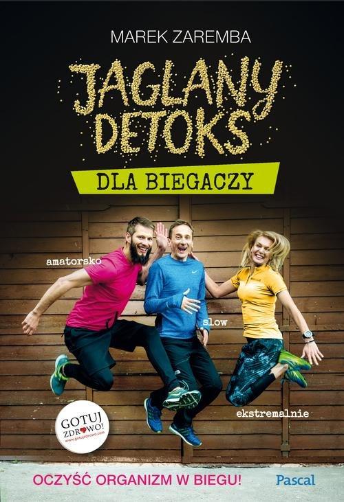 

Jaglany detoks dla biegaczy Marek Zaremba