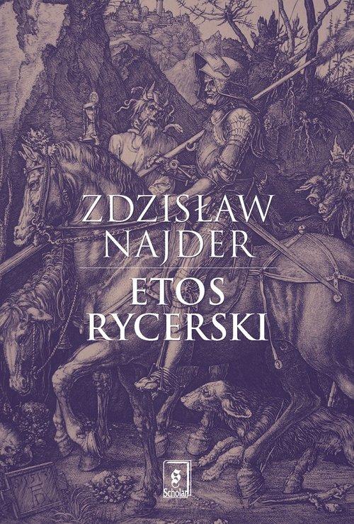 

Etos rycerski Zdzisław Najder