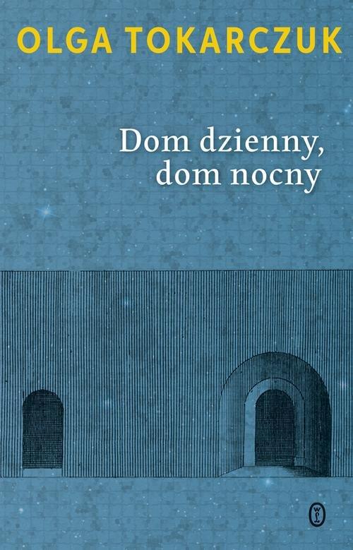 

Dom dzienny dom nocny Olga Tokarczuk
