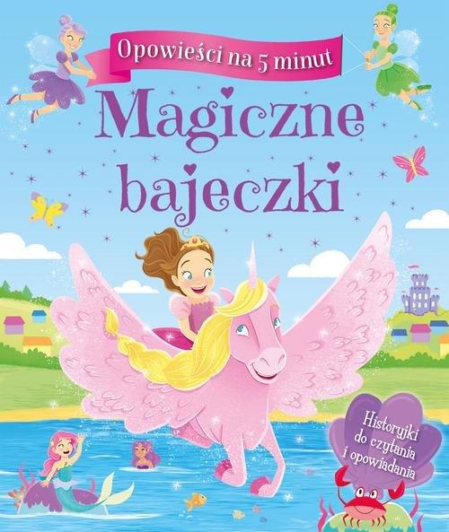 

Opowieści na 5 minut Magiczne bajeczki