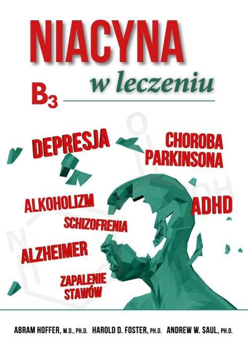 

Niacyna B3 w leczeniu Hoffer, Foster, Saul