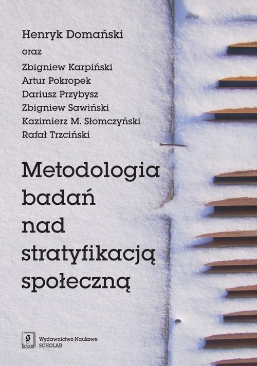 

Metodologia badań nad stratyfikacją społeczną…