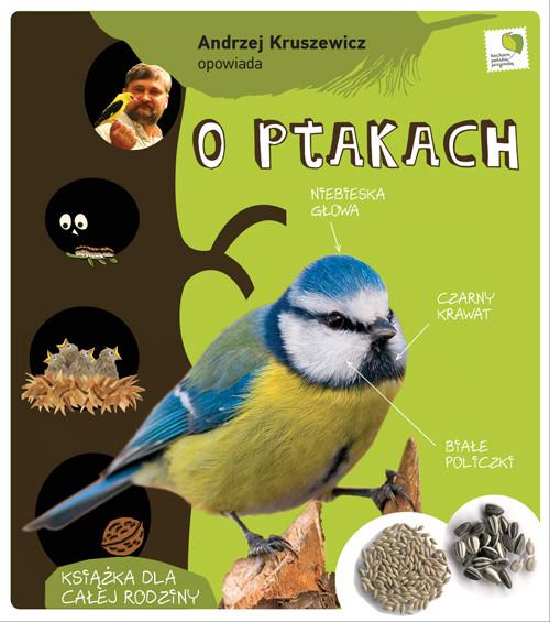 

O ptakach Książka dla całej rodziny Kruszewicz And