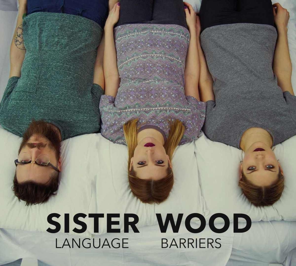 

Sister Wood Language Barriers CD