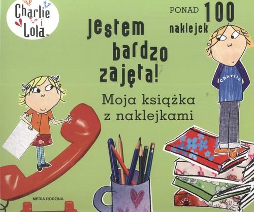 

Charlie i Lola Jestem bardzo zajęta Lauren Child