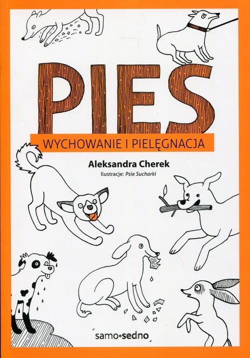 

Pies Wychowanie i pielęgnacja Aleksandra Cherek
