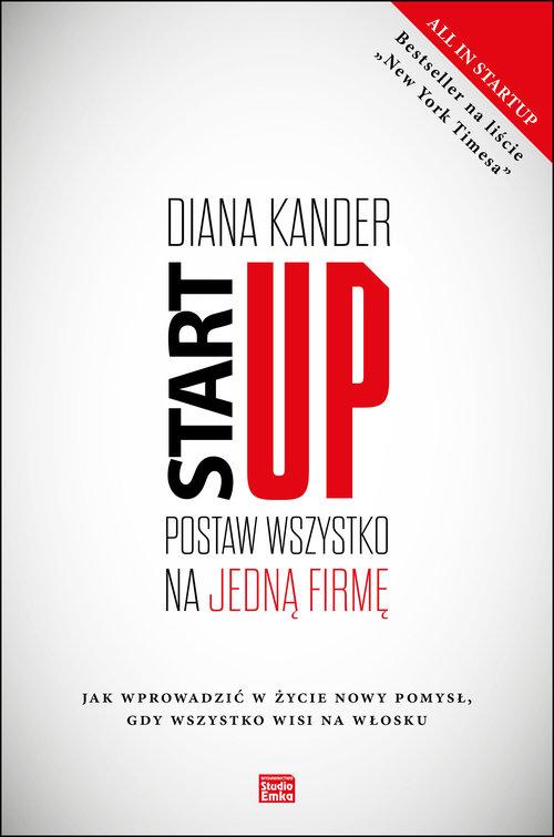 

Startup Postaw wszystko na jedną firmę D. Kander