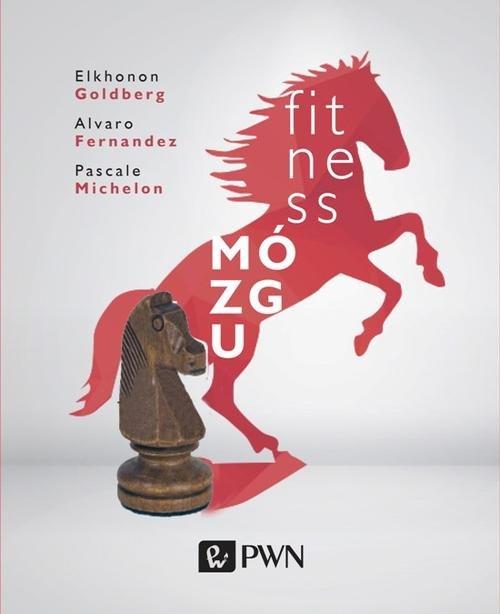 

Fitness mózgu Fernandez, Goldberg, Michelon