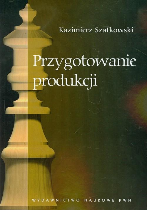 

Przygotowanie produkcji Kazimierz Szatkowski