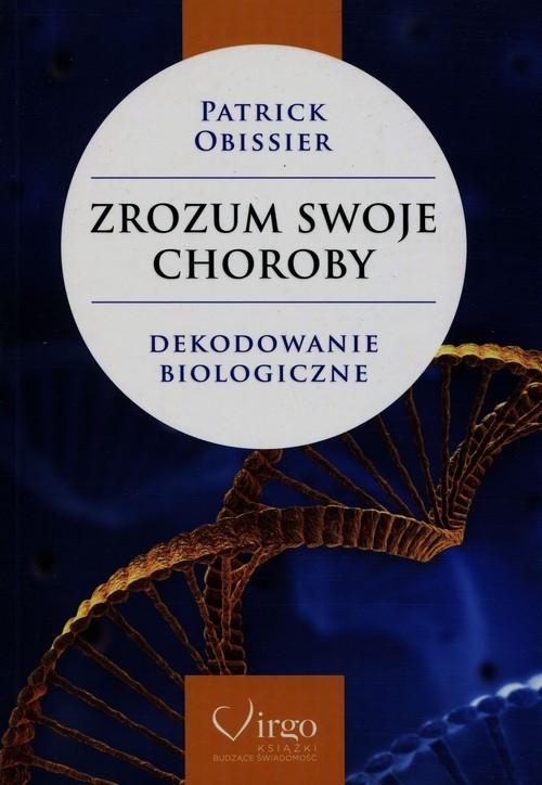 

Zrozum swoje choroby Patrick Obissier