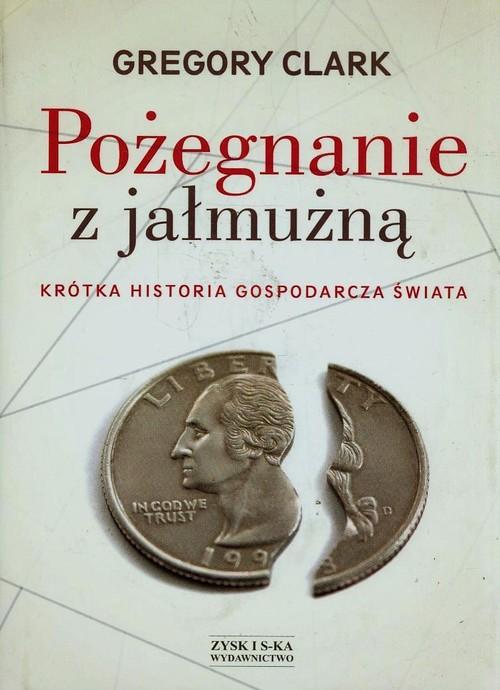 

Pożegnanie z jałmużną Gregory Clark