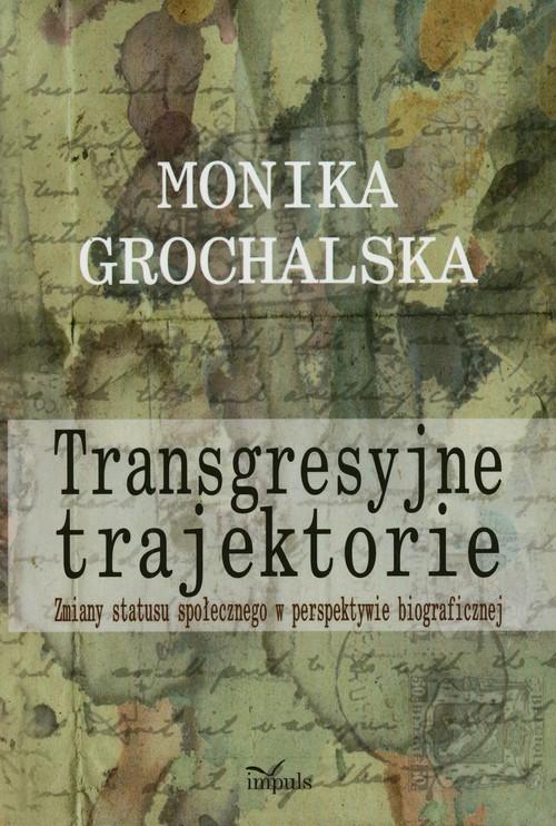

Transgresyjne trajektorie Zmiany statusu społeczne