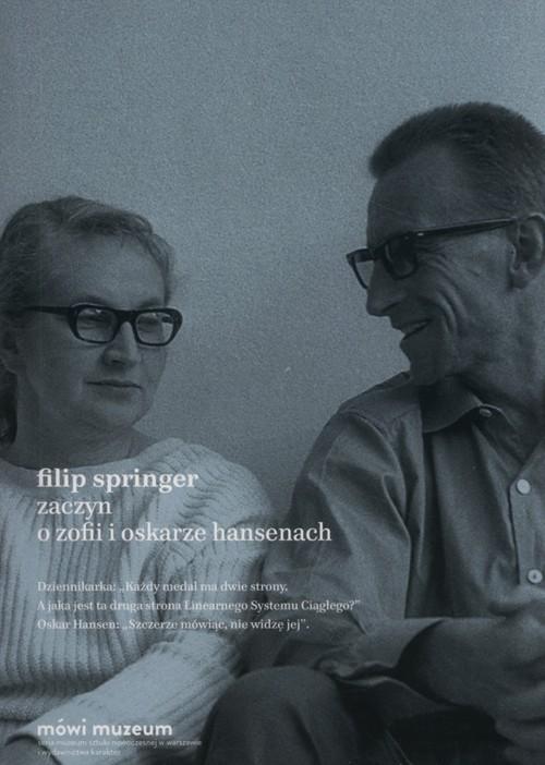 

Zaczyn O Zofii i Oskarze Hansenach Filip Springer