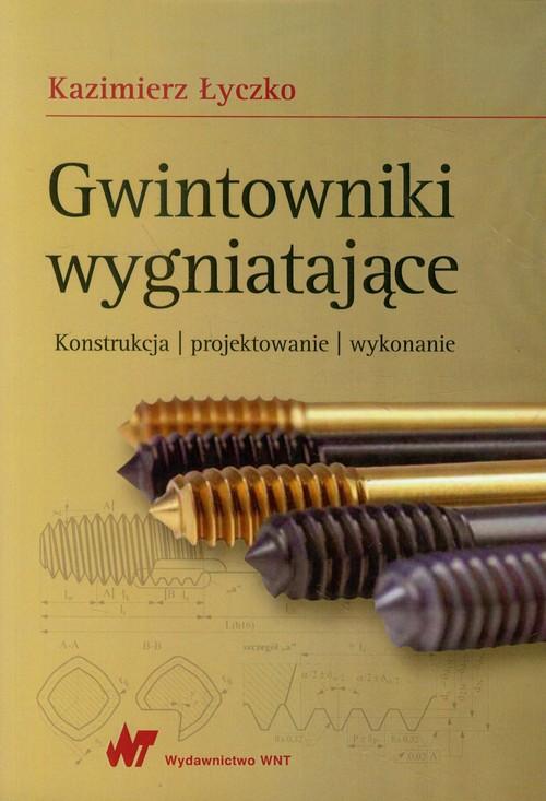 

Gwintowniki wygniatające Konstrukcja, projektowani