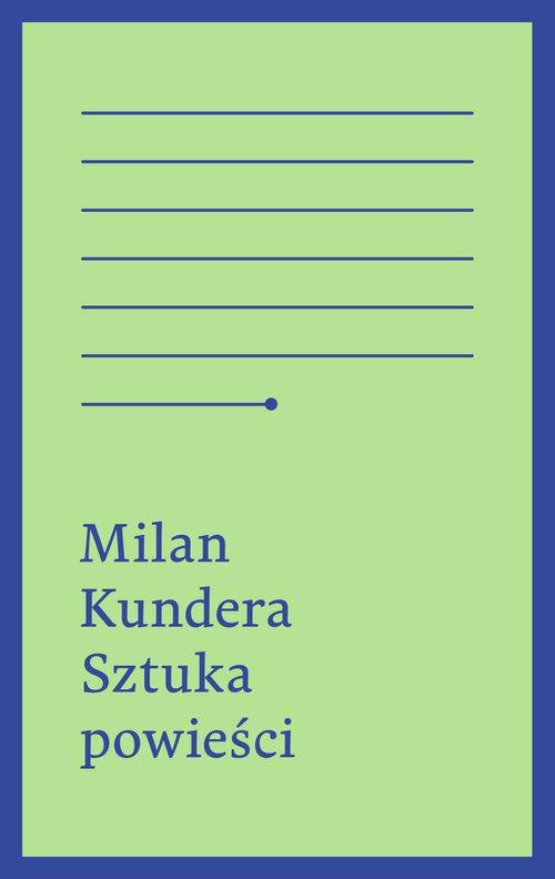 

Sztuka powieści Milan Kundera