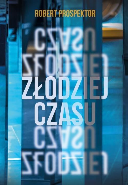 

Złodziej czasu Robert Prospektor