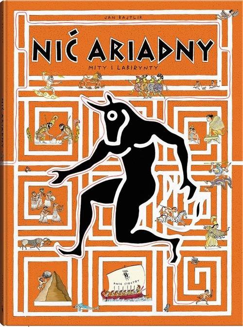 

Nić Ariadny Mity i labirynty Jan Bajtlik