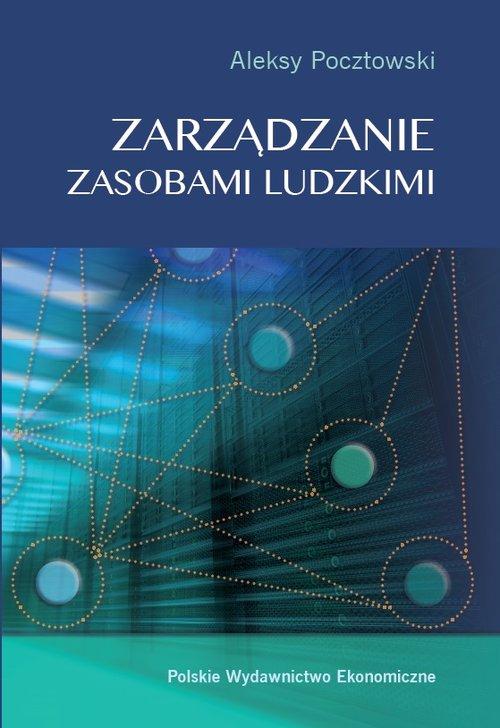 

Zarządzanie zasobami ludzkimi. Aleksy Pocztowski