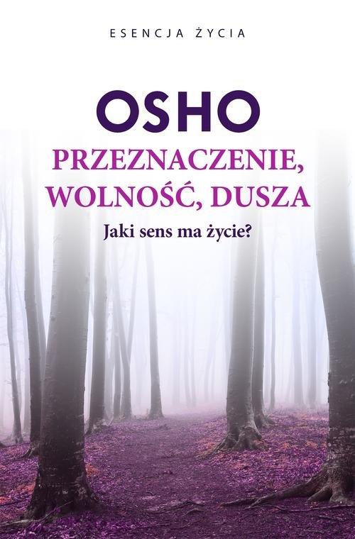 

Przeznaczenie wolność dusza Osho