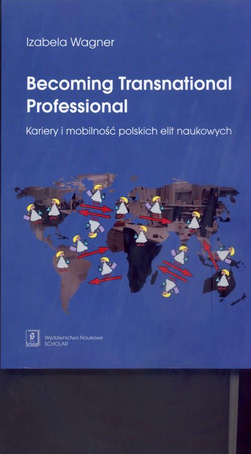 

Becoming Transnational Professional Kariery i mobi