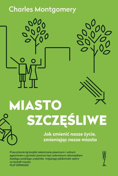

Miasto szczęśliwe Charles Montgomery