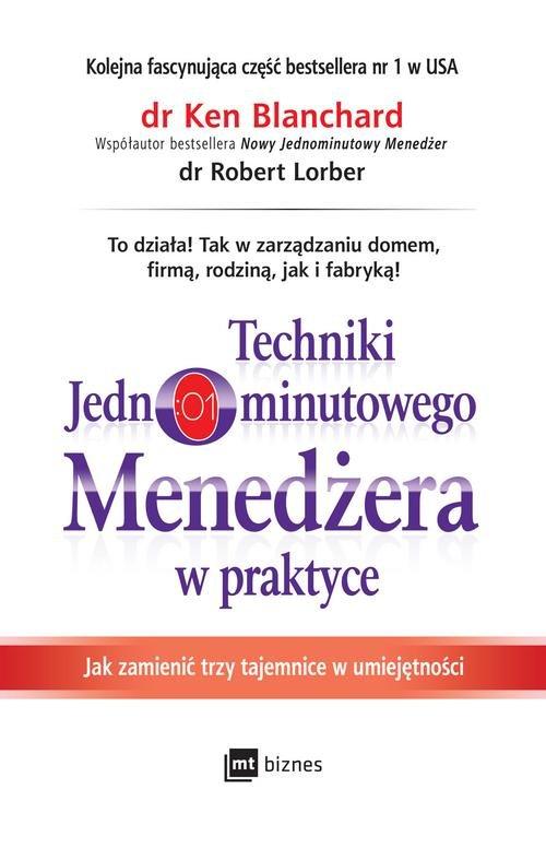 

Techniki Jednominutowego Menedżera w praktyce Jak
