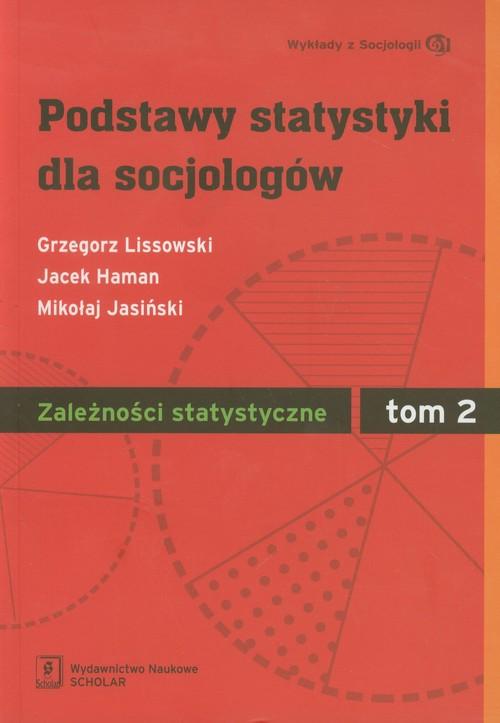 

Podstawy statystyki dla socjologów Tom 2