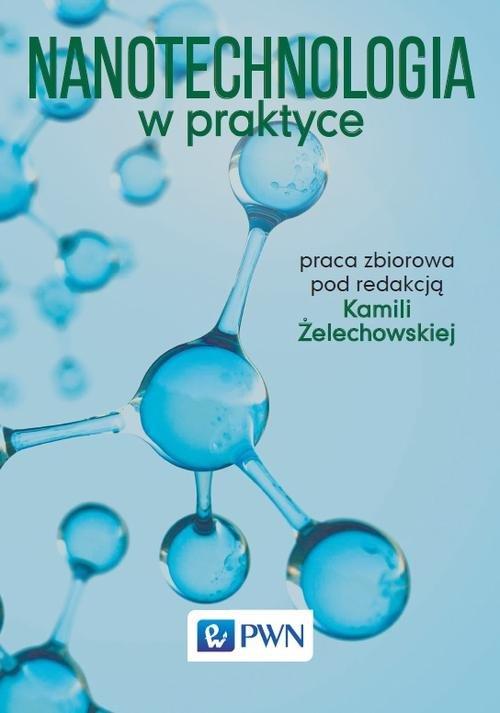 

Nanotechnologia w praktyce