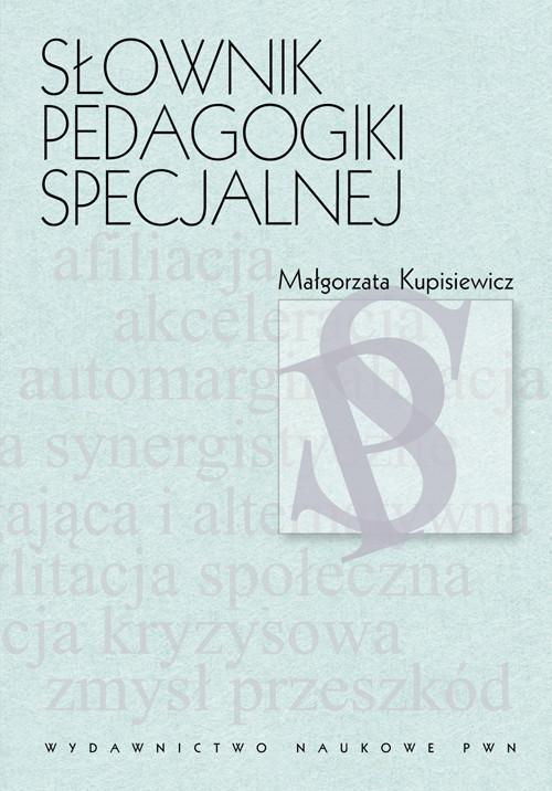 

Słownik pedagogiki specjalnej Kupisiewicz Małgorza