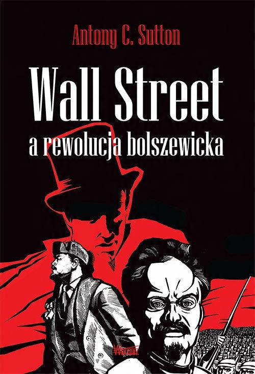 

Wall Street a rewolucja bolszewicka Antony Sutton