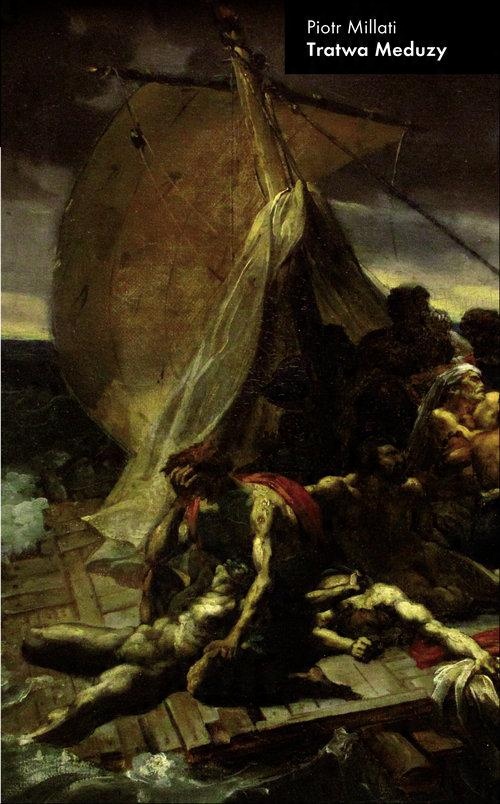 

Tratwa Meduzy Szkice o literaturze Millati Piotr