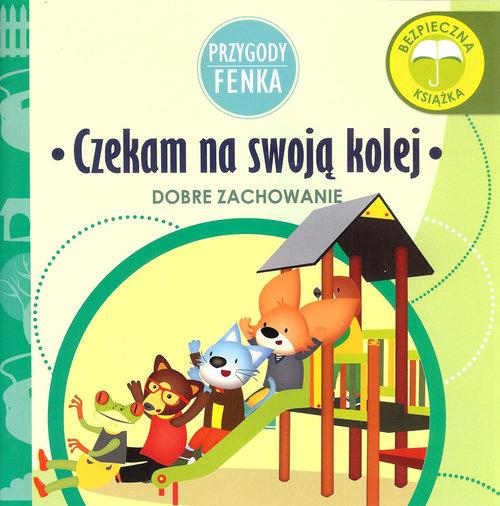 

Przygody Fenka Czekam na swoją kolej Ewa Zontek