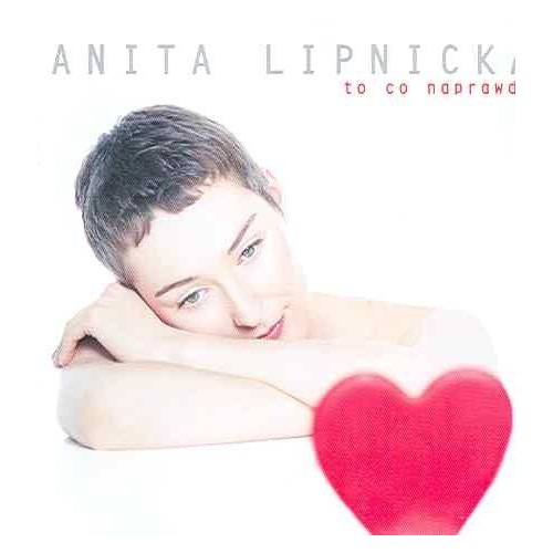

Anita Lipnicka To Co Naprawdę