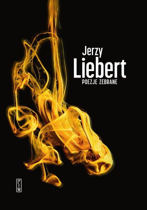 

Poezje zebrane Jerzy Liebert