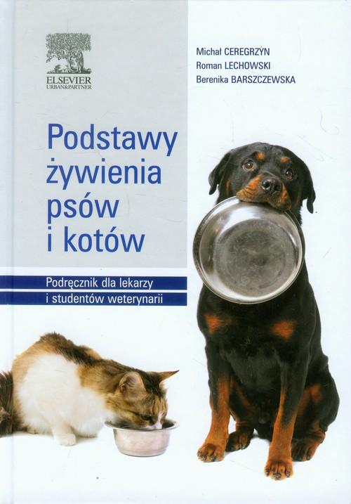 

Podstawy żywienia psów i kotów Podręcznik dla leka