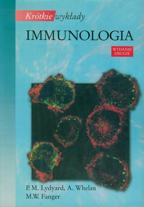 

Krótkie wykłady Immunologia Lydyard P. M., Whelan