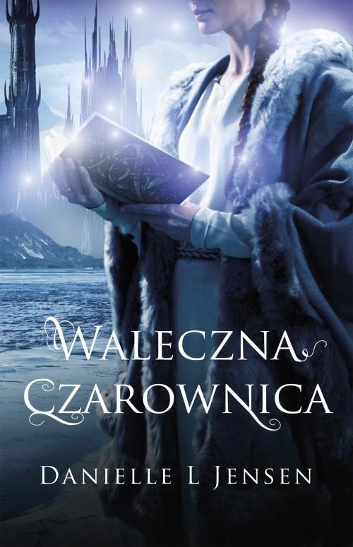 

Waleczna czarownica Trylogia klątwy Tom 3 Jensen