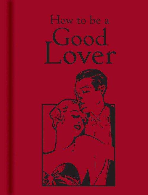 

How to be a Good Lover