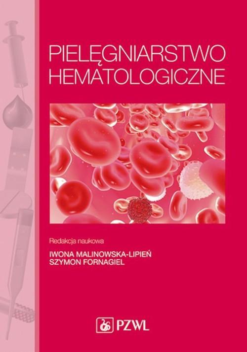 

Pielęgniarstwo hematologiczne Lipień Fornagiel