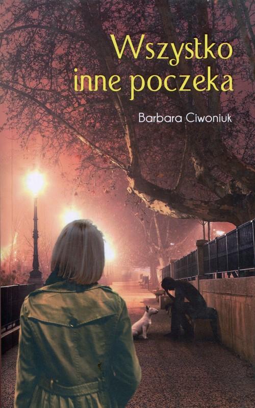 

Wszystko inne poczeka Barbara Ciwoniuk