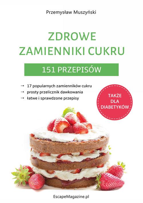 

Zdrowe zamienniki cukru Przemysław Muszyński