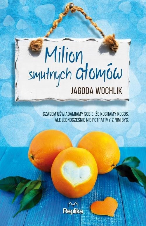 

Milion smutnych atomów Jagoda Wochlik